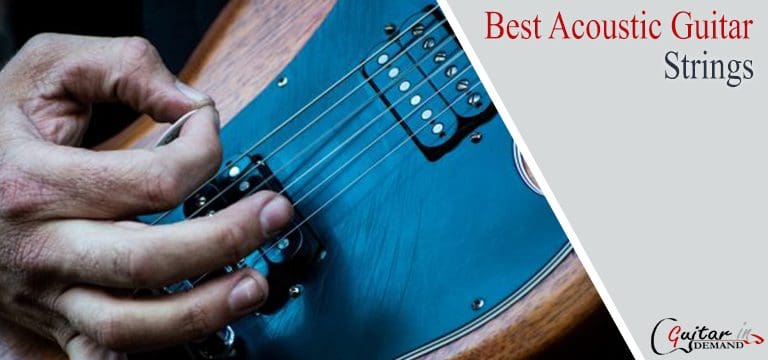 10 Best Acoustic Guitar Strings 2021 From Beginners To Professionals